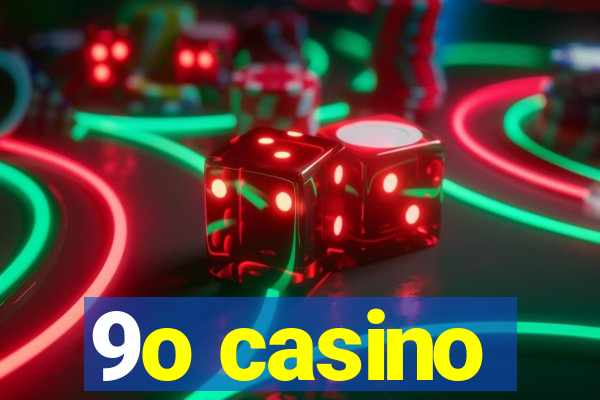 9o casino